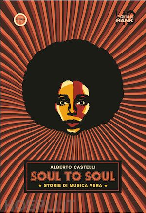 castelli alberto - soul to soul. storie di musica vera