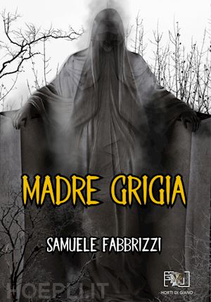 fabbrizzi samuele - madre grigia