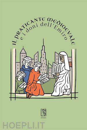 il praticante medioevale - il praticante medioevale e i doni dell'emiro