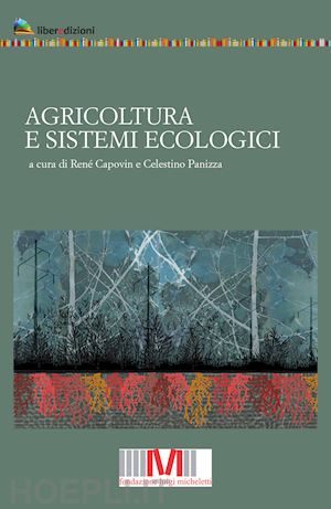 capovin r.(curatore); panizza c.(curatore) - agricoltura e sistemi ecologici