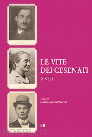 pistocchi m. a.(curatore) - le vite dei cesenati. vol. 18