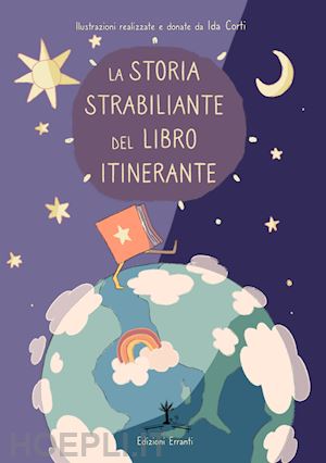 gaudio l.(curatore) - la storia strabiliante del libro itinerante