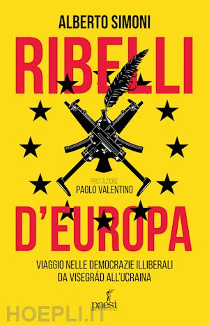 simoni alberto - ribelli d'europa - da visegrad all'ucraina