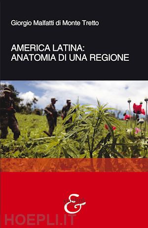 malfatti di monte tretto giorgio - america latina: anatomia di una regione