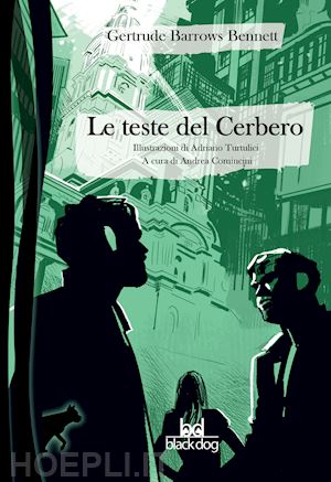 barrows bennet gertrude; comincini andrea (curatore) - le teste del cerbero