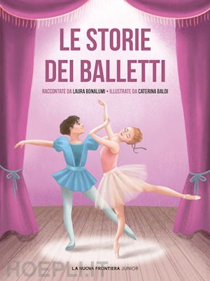 bonalumi laura - le storie dei balletti