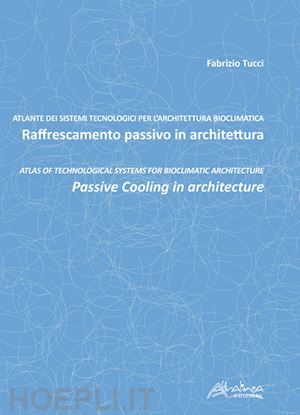 tucci fabrizio - raffrescamento passivo in architettura / passive cooling in architecture