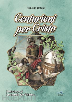 cataldi roberto - centurioni per cristo