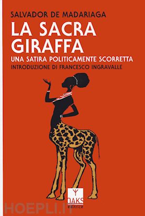 madariaga salvador de - la sacra giraffa