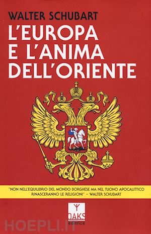 schubart walter - l'europa e l'anima dell'oriente