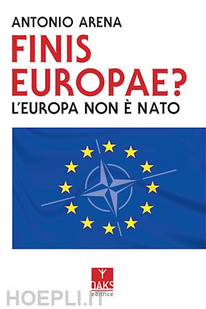 arena antonio - finis europae? l'europa non e' nato