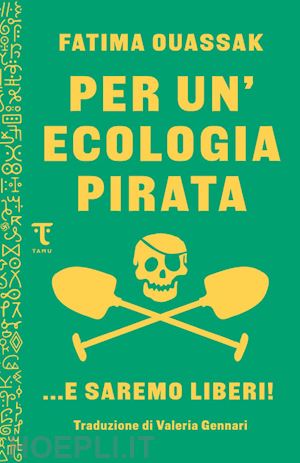 ouassak fatima - per un'ecologia pirata. e saremo liberi