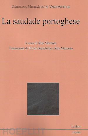 de vasconcelos carolina michaelis; marnoto r. (curatore) - la saudade portoghese