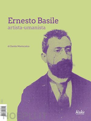 maniscalco danilo - ernesto basile artista-umanista