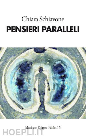 schiavone chiara - pensieri paralleli