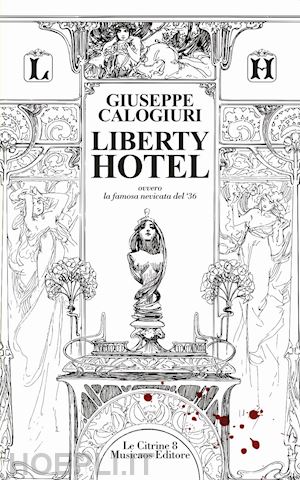 calogiuri giuseppe - liberty hotel. ovvero la famosa nevicata del '36