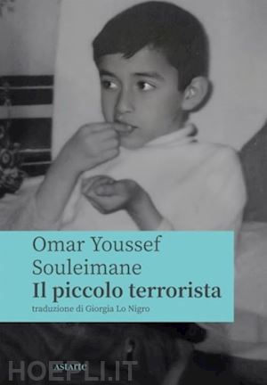 souleimane omar youssef - il piccolo terrorista