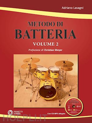 lasagni adriano - metodo di batteria. con cd-rom. vol. 2