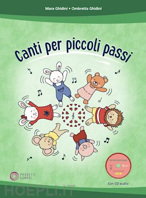 ghidini mara; ghidini ombretta - canti per piccoli passi. con cd-audio