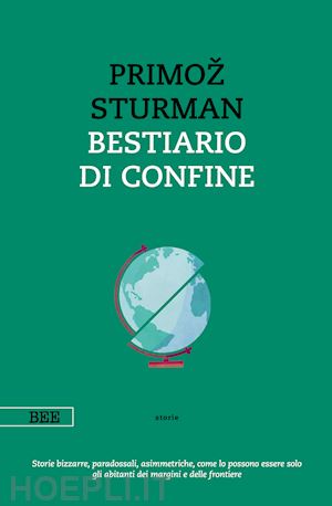 sturman primoz - bestiario di confine