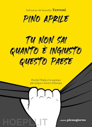 aprile pino - tu non sai quanto e' ingiusto questo paese