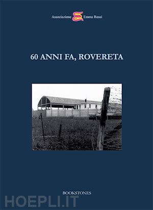 rossi laura; barducci sergio; busignani patrizia - 60 anni fa, rovereta