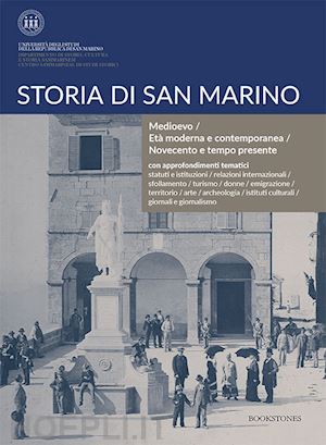 gorgolini l. (curatore); pivato s. (curatore) - storia di san marino. medioevo/eta' moderna e contemporanea/novecento e tempo pr