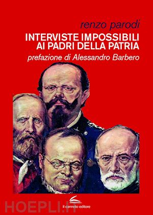 parodi renzo; barbero a. (curatore) - interviste impossibili ai padri della patria