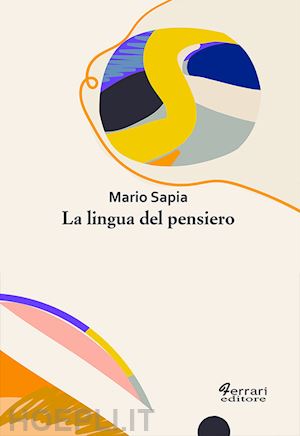 sapia mario - la lingua del pensiero