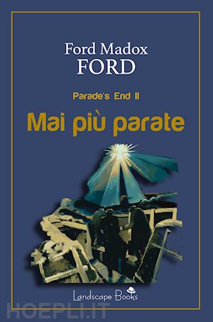 ford ford madox - mai più parate. parade's end. vol. 2