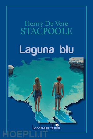 stacpoole henry de vere - laguna blu