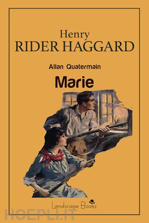 haggard henry rider - marie. allan quatermain