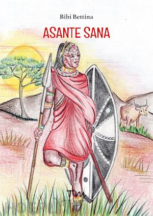 bibi bettina - asante sana. ediz. illustrata