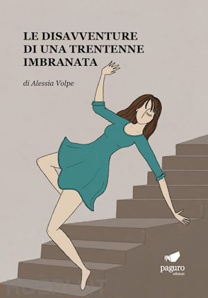 volpe alessia - le disavventure di una trentenne imbranata