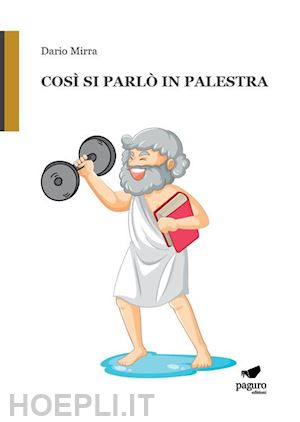 mirra dario - così si parlò in palestra