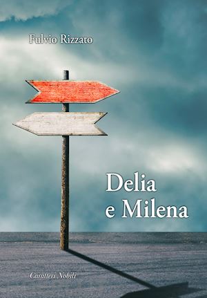 rizzato fulvio - delia e milena