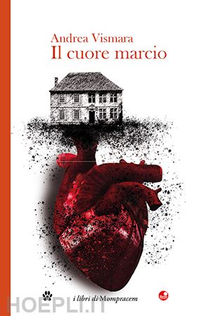 vismara andrea - il cuore marcio