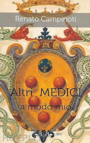 campinoti renato - altri medici a modo mio