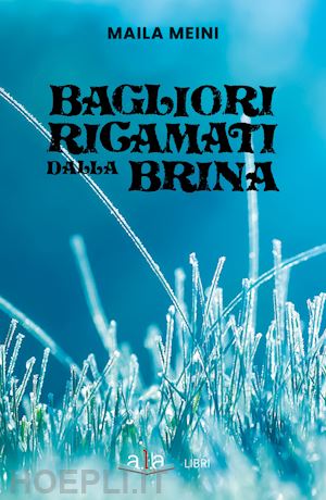 meini maila - bagliori ricamati dalla brina