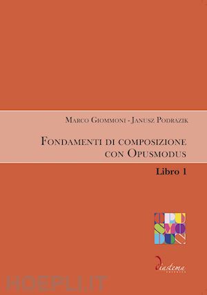 podrazik janusz - fondamenti di composizione con opusmodus