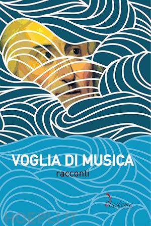  - voglia di musica. racconti