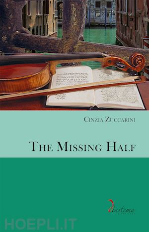 zuccarini cinzia - the missing half. ediz. multilingue