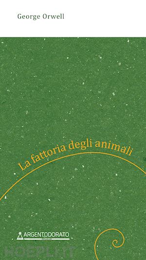 orwell george - la fattoria degli animali