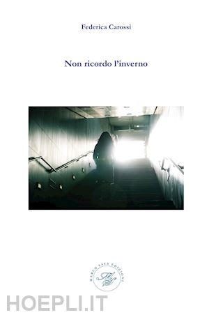 carossi federica - non ricordo l'inverno