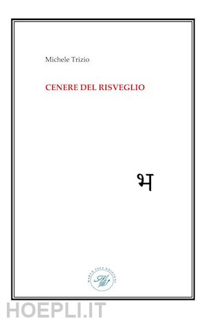 trizio michele - cenere del risveglio