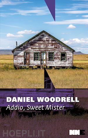 woodrell daniel - addio, sweet mister. la serie di west table