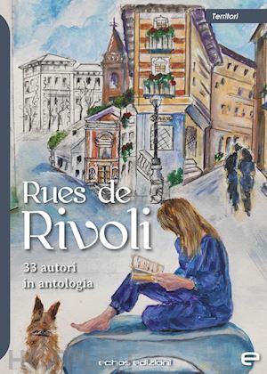  - rues de rivoli. 33 autori in antologia