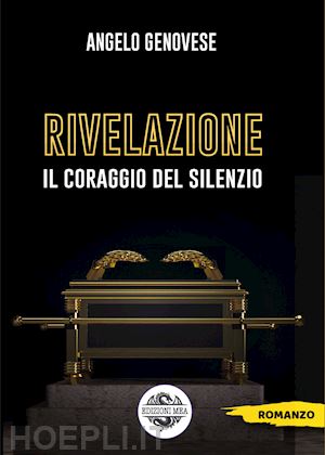 genovese angelo - rivelazione. il coraggio del silenzio