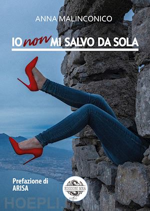 malinconico anna - io non mi salvo da sola