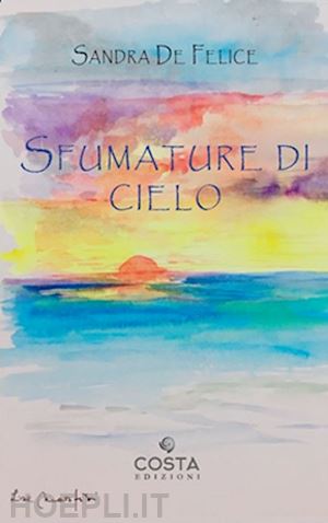 de felice sandra - sfumature di cielo